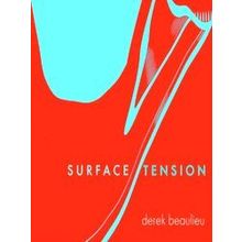 Surface Tension - Derek Beaulieu