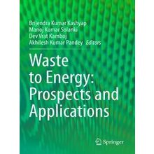Waste to Energy Prospects and Applications