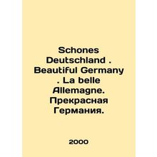 Schones Deutschland. Beautiful Germany. La belle Allemagne. Beautiful Germany.