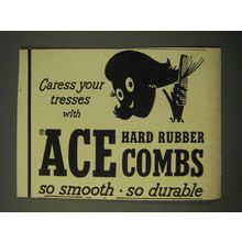 1950 Ace Hard Rubber Combs Ad - Caress your tresses with Ace hard rubber combs