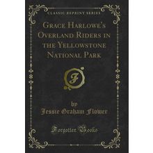 Grace Harlowe's Overland Riders in the Yellowstone National Park