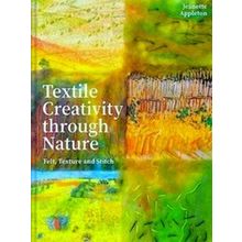Textile Creativity Through Nature - Jeanette Appleton