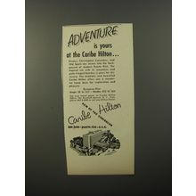 1954 Caribe Hilton Hotel Ad - Adventure is yours at the Caribe Hilton