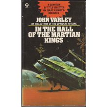 In the Hall of the Martian Kings, by John Varley