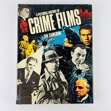 A Pictorial History of Crime Films by Ian Alexander Cameron Hardcover Book