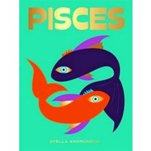 Pisces: Harness The Power Of The Zodiac (Astrology, Star Sign)