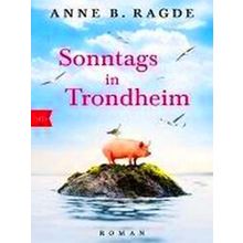 Sonntags In Trondheim - Anne B. Ragde