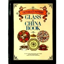The Victorian Pattern Glass China Book by Silber; Fleming