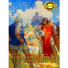 A Connecticut Yankee In King Arthur's Court (Deluxe Library Edition)