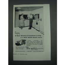 1957 New Moon Homes Ad - Enjoy a new world of carefree living