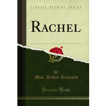 Rachel (Classic Reprint)