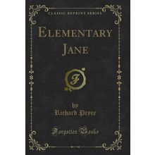 Elementary Jane (Classic Reprint)