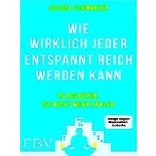 Wie Wirklich Jeder Entspannt Reich Werden Kann