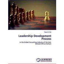 Leadership Development Process - Taiwo O. Ojo