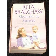 Skylarks at Sunset by Rita Bradshaw (Paperback, 2007)