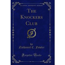 The Knockers Club (Classic Reprint)