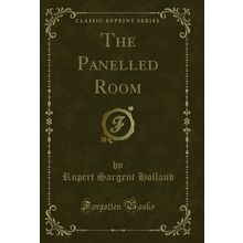The Panelled Room (Classic Reprint)