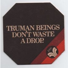 Truman beings don't waste a drop Vintage Beer Mat