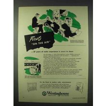 1947 Westinghouse Radio Ad - First On The Air