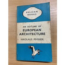 1945 "AN OUTLINE OF EUROPEAN ARCHITECTURE" PEVSNER PELICAN/PENGUIN PB BOOK (P2)