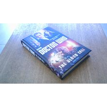DOCTOR WHO: The Blood Cell. by James Goss (First Edition Hardback) 2014 AS-NEW