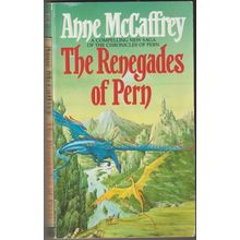 The Renegades of Pern, by Anne McCaffrey