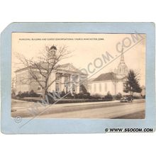 CT Manchester Postcard Municipal Building & Center Congregational Church S~1108