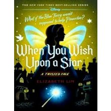 A Twisted Tale; When You Wish Upon A Star
