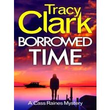 A Cass Raines Mystery 2 Borrowed Time