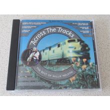 Willie Nelson Across The Tracks - The Best of Willie Nelsn