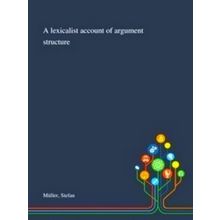 A Lexicalist Account of Argument Structure