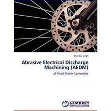Abrasive Electrical Discharge Machining (Aedm)