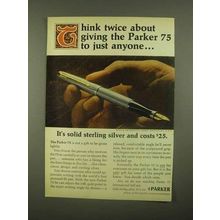 1965 Parker 75 Pen Ad - Think Twice About Giving