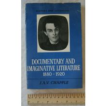 1970 Documentary & Imaginative Literature 1880-1920 by J. A. V. Chapple
