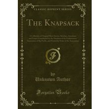 The Knapsack (Classic Reprint)