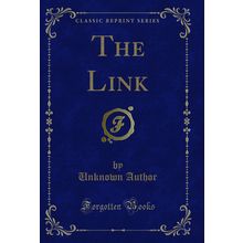 The Link (Classic Reprint)