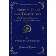Foreign Tales and Traditions, Vol. 2 of 2 (Classic Reprint)