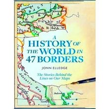A History Of The World In 47 Borders