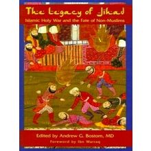 The Legacy Of Jihad - Islamic Holy War And The Fate Of Non-Muslims by Various Au