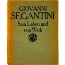 Giovanni Segantini, Sein Leben und Sein Werk, von Franz Servaes - Franz Servaes