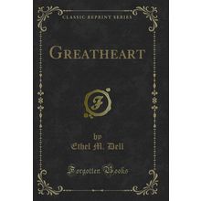 Greatheart (Classic Reprint)