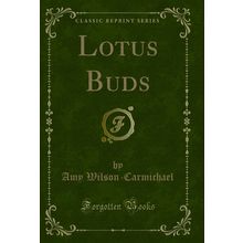 Lotus Buds (Classic Reprint)
