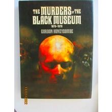 The Murders Of The Black Museum 1870-1970 - Various Authors