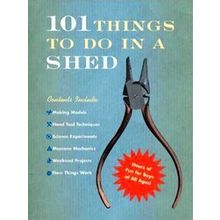 101 Things To Do In A Shed