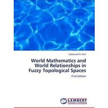 World Mathematics and World Relationships in Fuzzy Topological Spaces