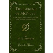 The Legend of McNutt (Classic Reprint)