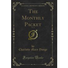 The Monthly Packet, Vol. 21 (Classic Reprint)