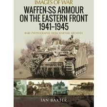 Waffen-Ss Armour On The Eastern Front 1941 1945 - Ian Baxter