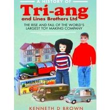 A History Of Tri-Ang And Lines Brothers Ltd