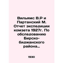 Williams V.R and Partansky M. Report of the Komzet expedition of 1927 on the su